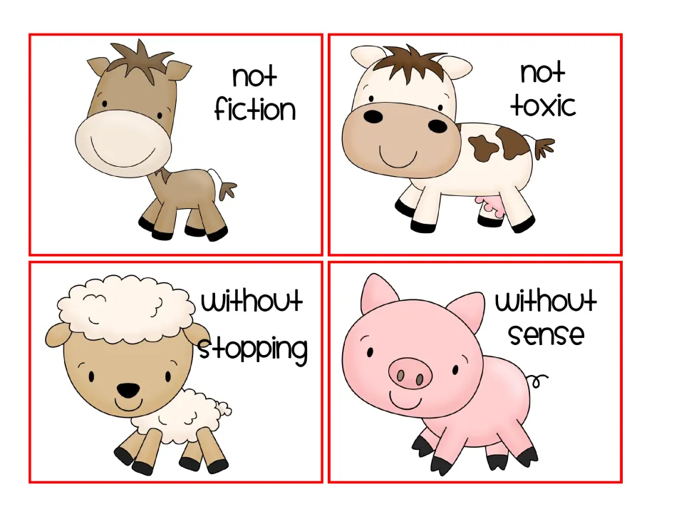 Animal meaning cards for non- words: not fiction, not toxic, without stopping and without sense, shown with farm animals