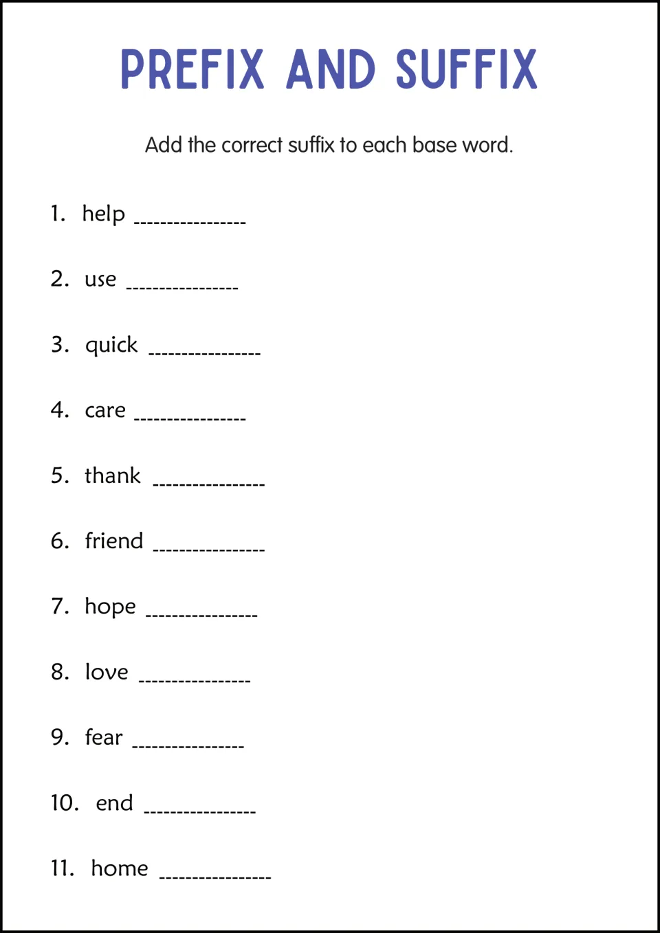 Adding suffixes: students add an ending to 11 base words including help, care, thank, friend, hope and fear