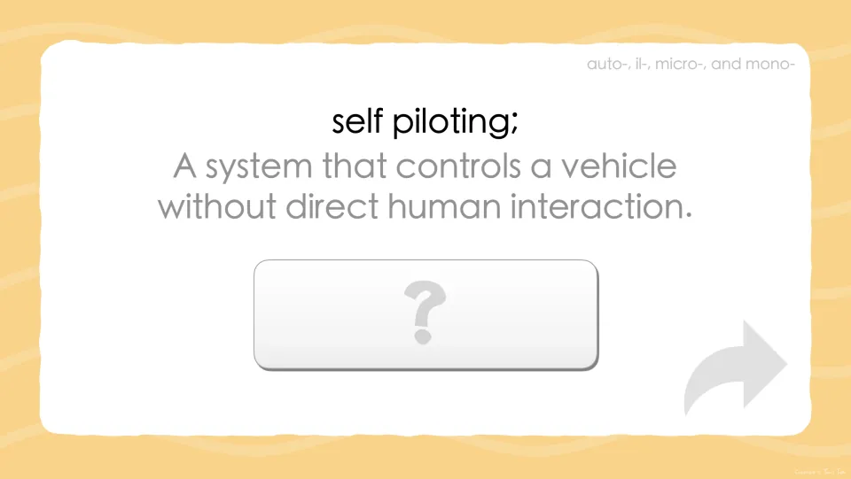 Prefix clue slide: self piloting; a system that controls a vehicle without direct human interaction