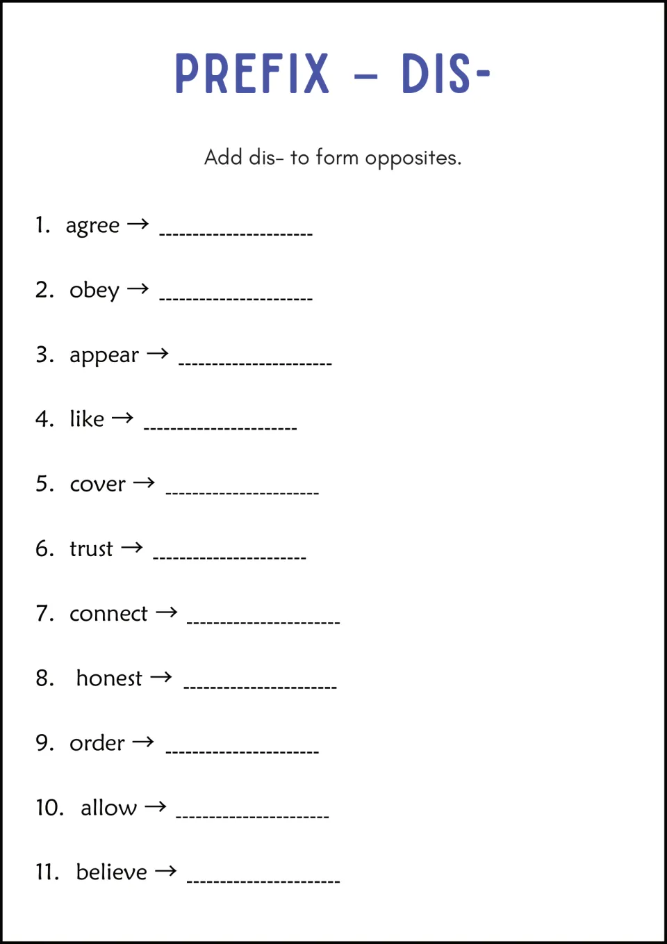Prefix dis- for opposites: students add dis- to 11 words such as agree, obey, appear and trust to make antonyms