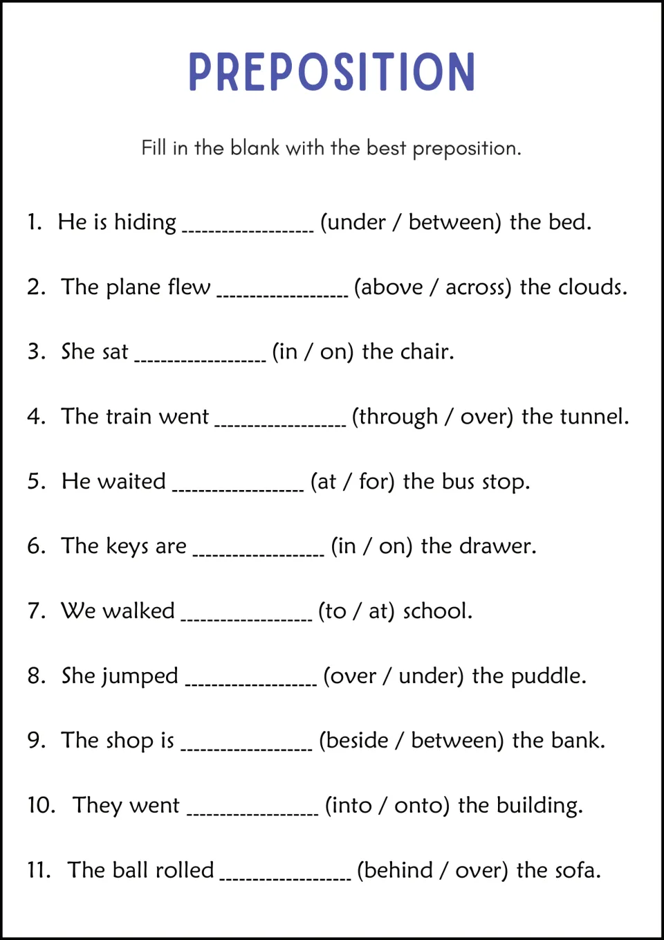 Preposition choice: students fill each blank with the better of two options, such as under or between, in 11 sentences