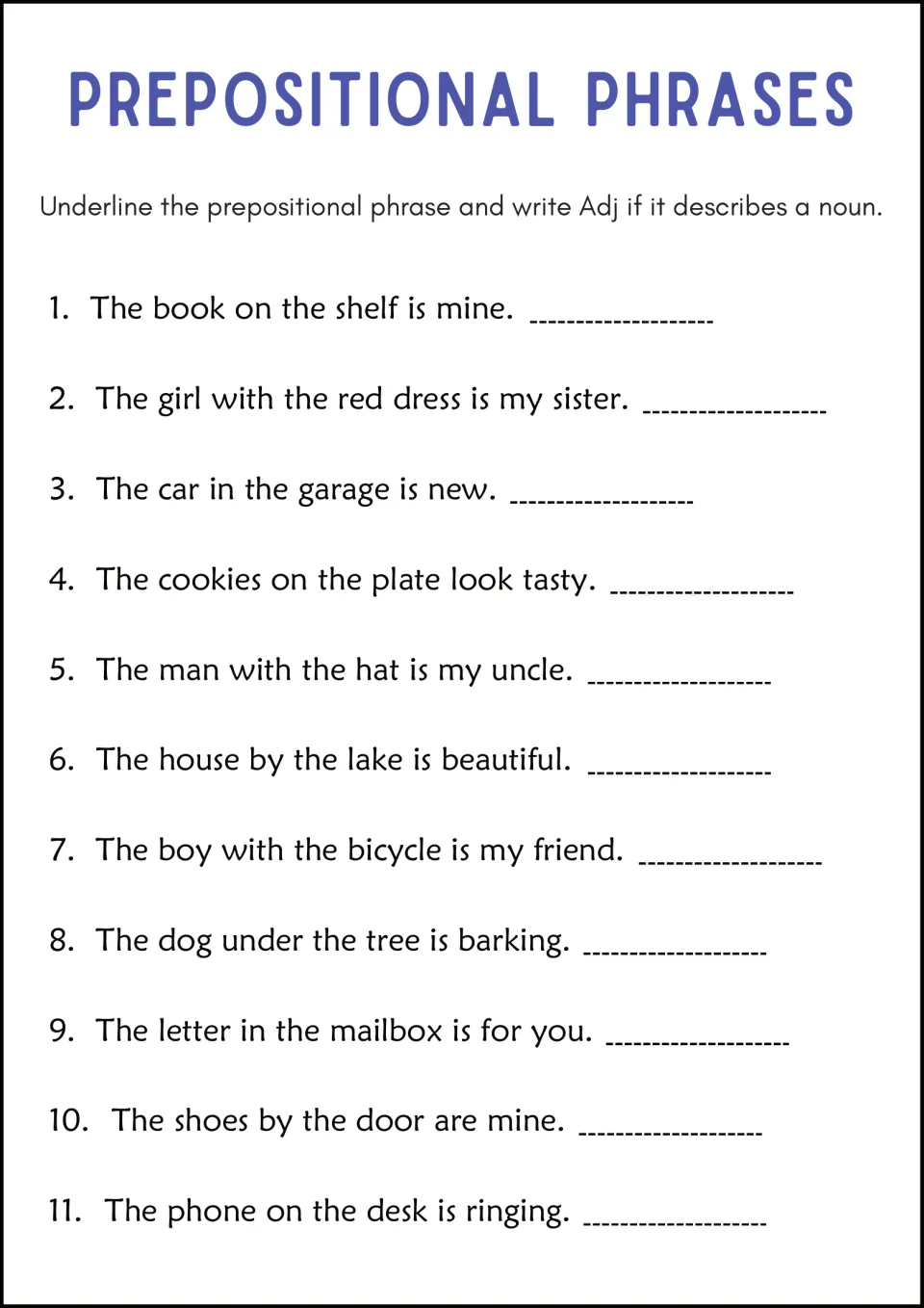Adjective phrases: students underline the prepositional phrase and write Adj if it describes a noun in 11 sentences