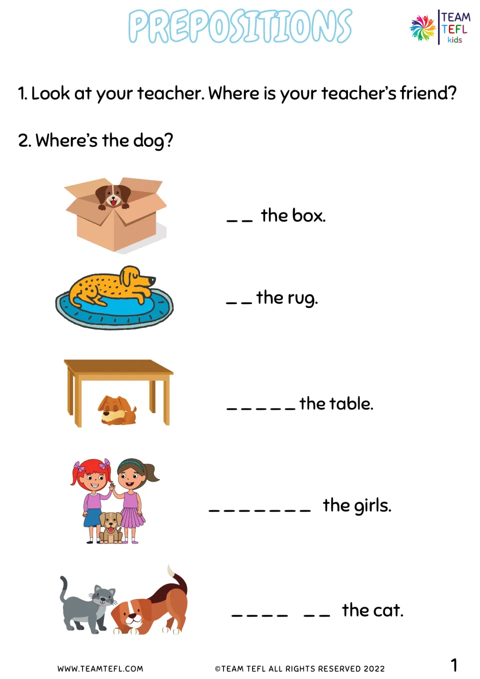 Where's the dog? Students write the missing preposition beside each picture, such as in the box or under the table