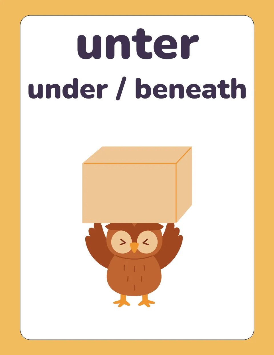 German preposition card for unter, translated under / beneath, showing an owl holding a box up over its head
