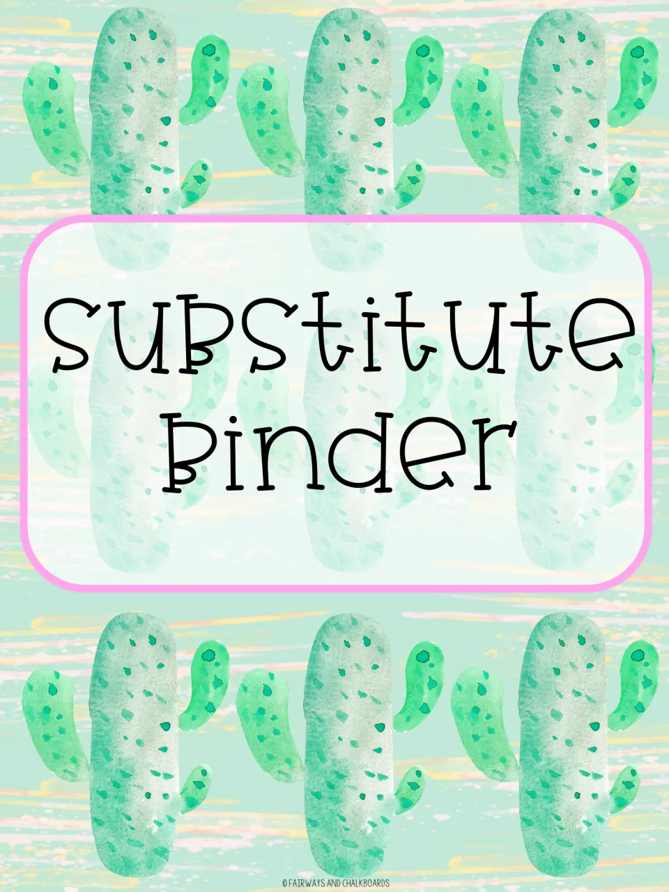 Alternate Substitute Binder cover with rows of repeating watercolor cacti above and below the title on mint green