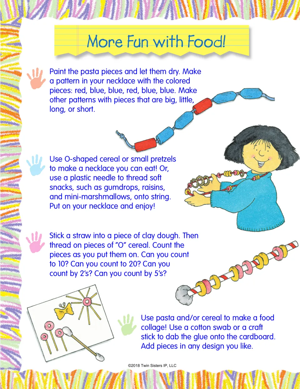 More Fun with Food! ideas: painted pasta patterns, edible cereal necklaces, counting cereal on a straw, food collage