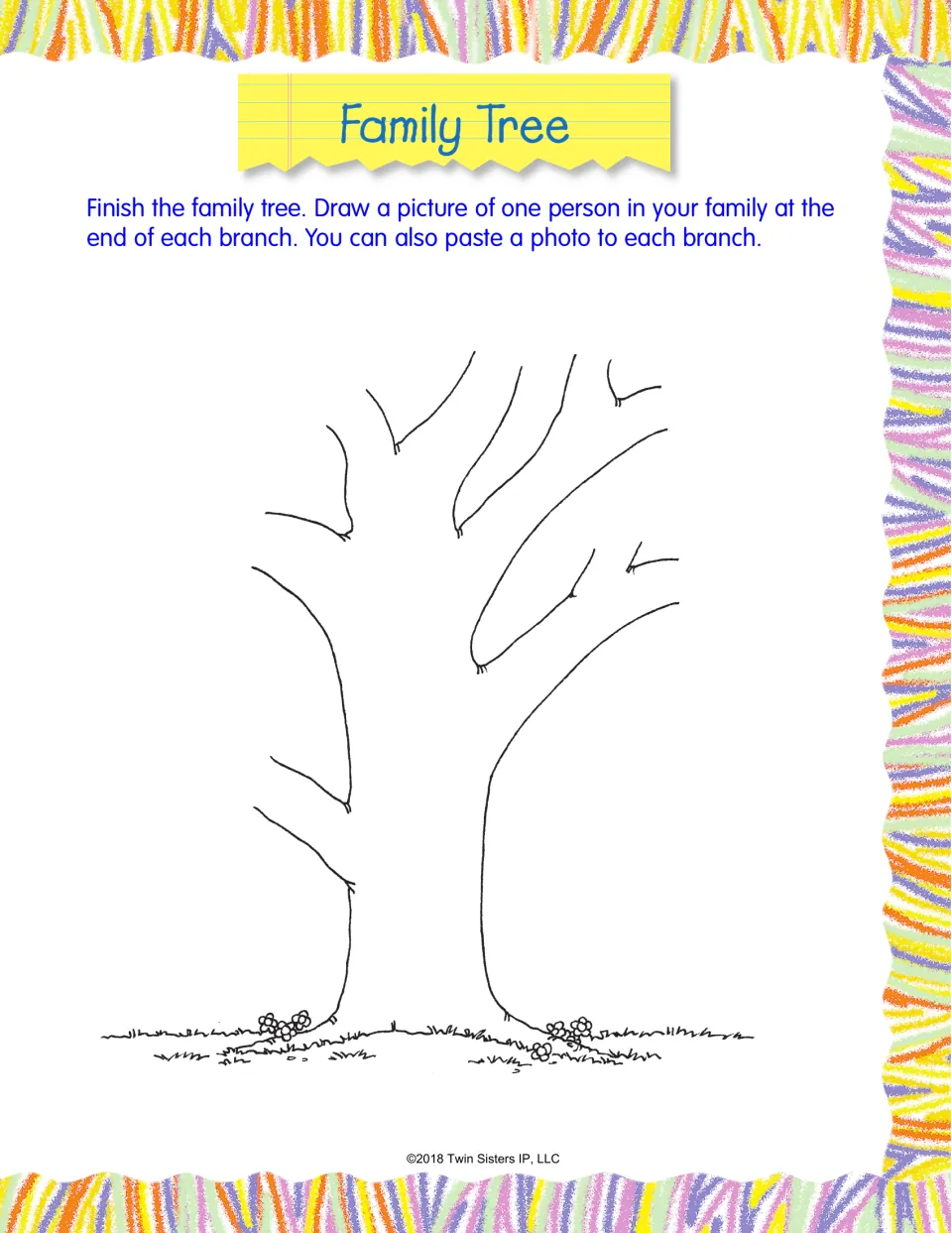 Family Tree: children draw one family member at the end of each branch of a bare tree, or paste on family photos