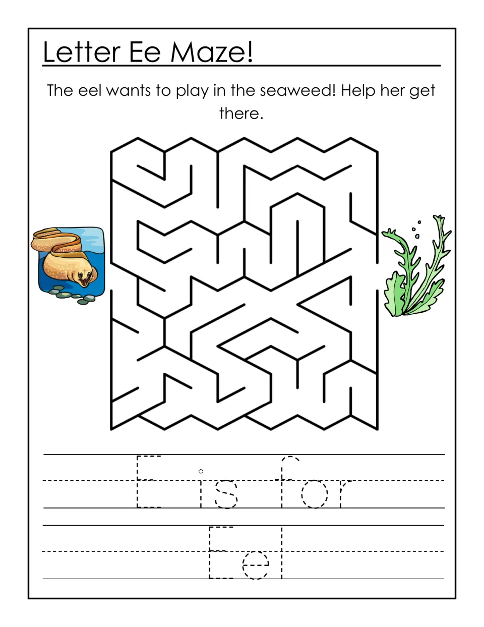 Letter Ee maze: students guide an eel through the maze to the seaweed, then trace the dotted sentence 'E is for Eel'