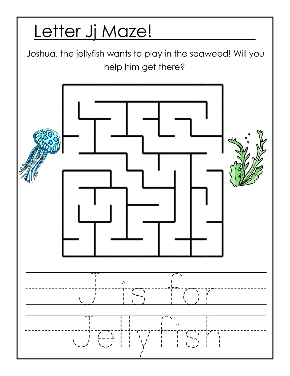Letter Jj Maze: students guide Joshua the jellyfish through a maze to the seaweed, then trace 'J is for Jellyfish'