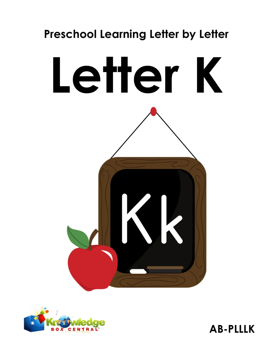Cover for Preschool Learning Letter by Letter, Letter K, with uppercase and lowercase Kk on a chalkboard by an apple