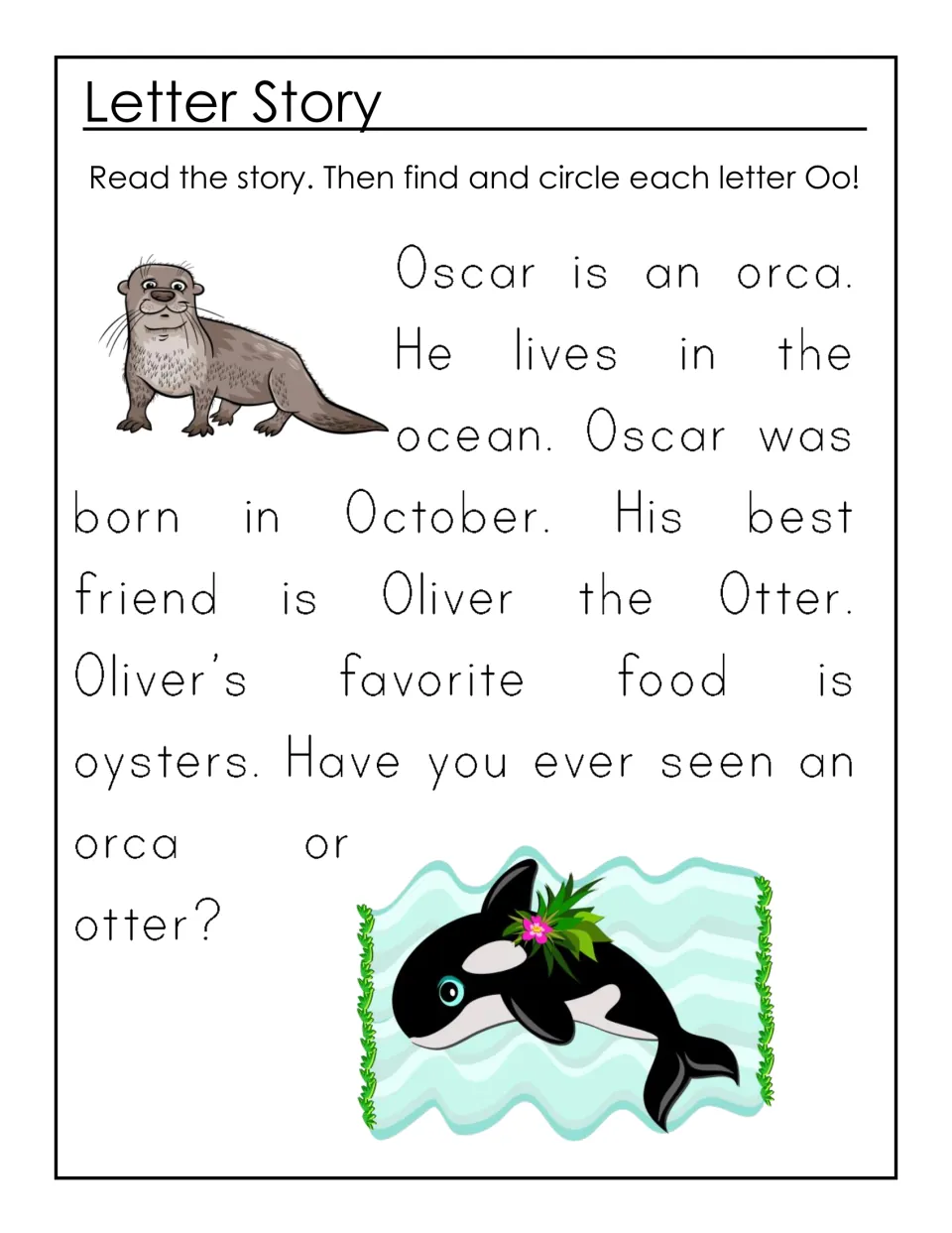 Letter O story about Oscar the orca and Oliver the otter; students read it, then find and circle each O and o in the text