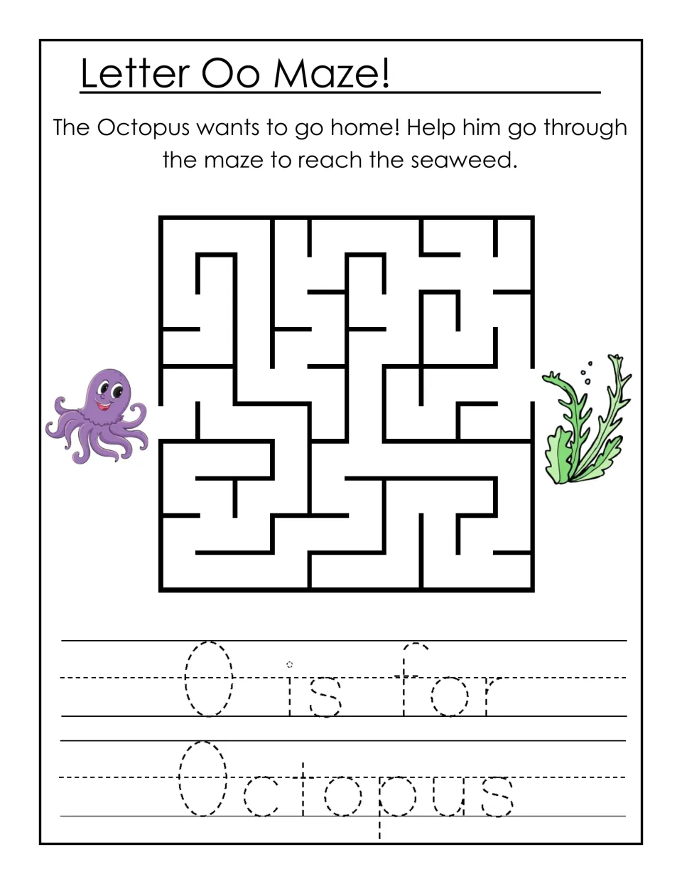 Letter Oo maze: students guide an octopus through the maze to the seaweed, then trace the sentence 'O is for Octopus'
