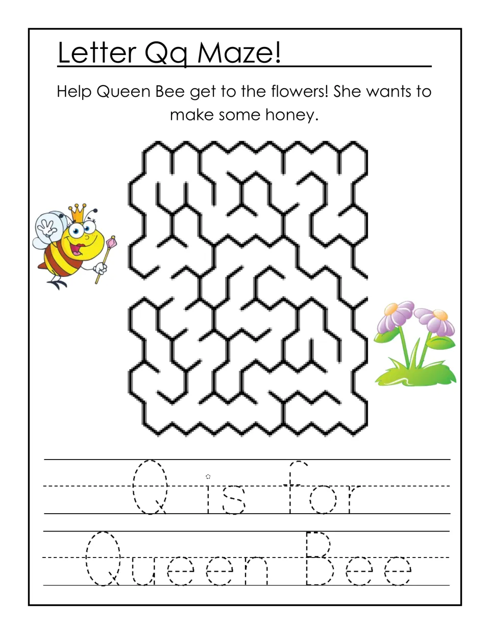 Letter Qq maze: students help Queen Bee reach the flowers to make honey, then trace 'Q is for Queen Bee'