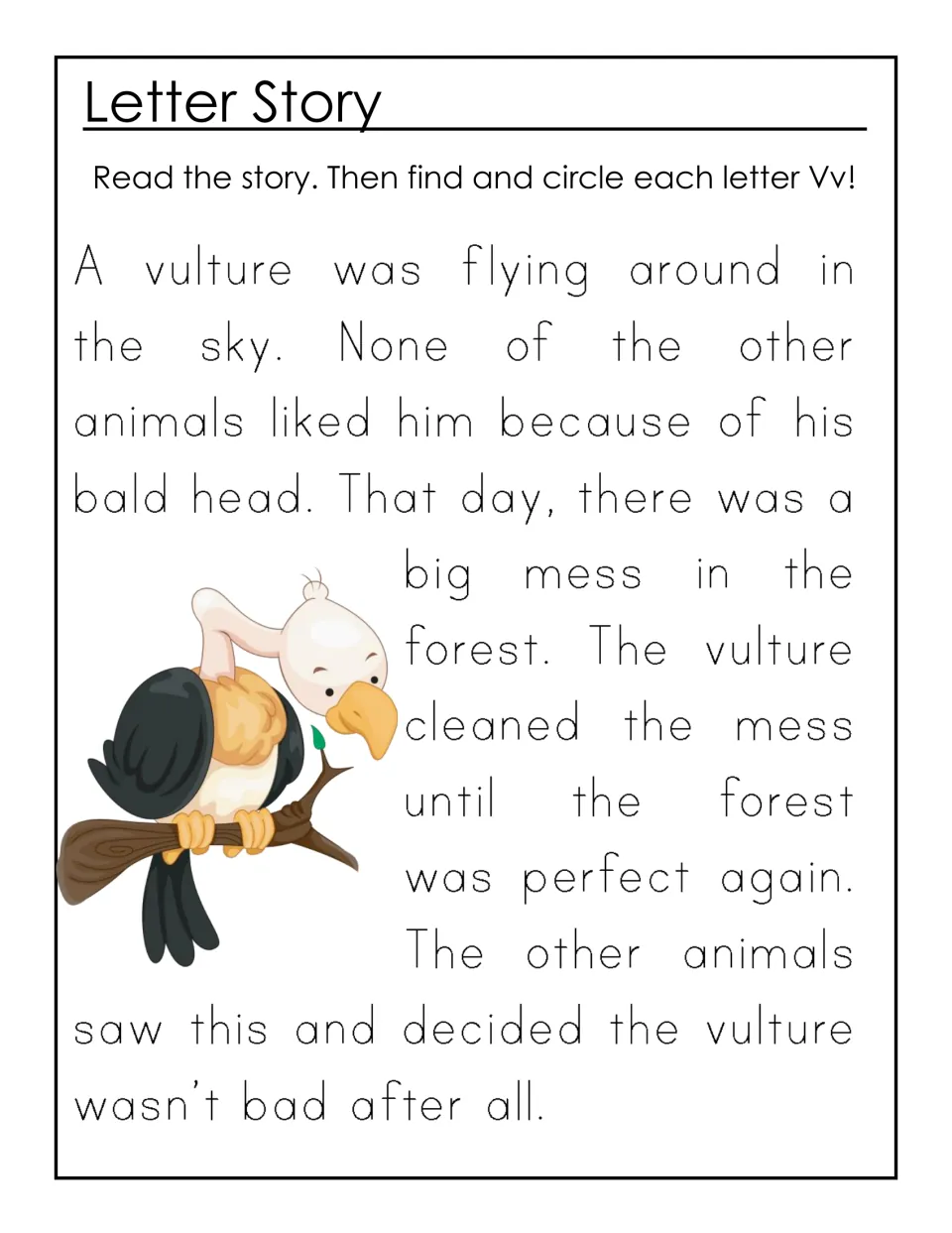 Letter Vv story about a vulture who cleans up a forest mess and wins over the other animals; students circle each Vv