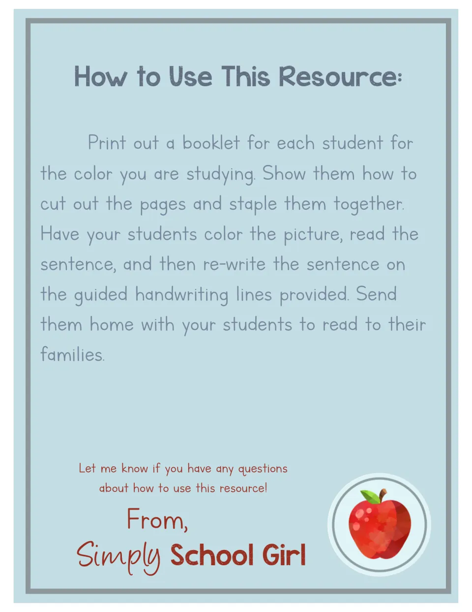 How to Use This Resource: print a booklet per color, cut and staple pages, color, read and rewrite each sentence