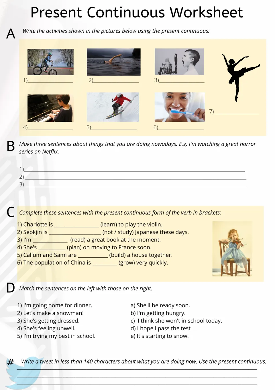 Worksheet 1: write the activity in 7 pictures, write 3 sentences, fill in verbs, match sentences and write a tweet