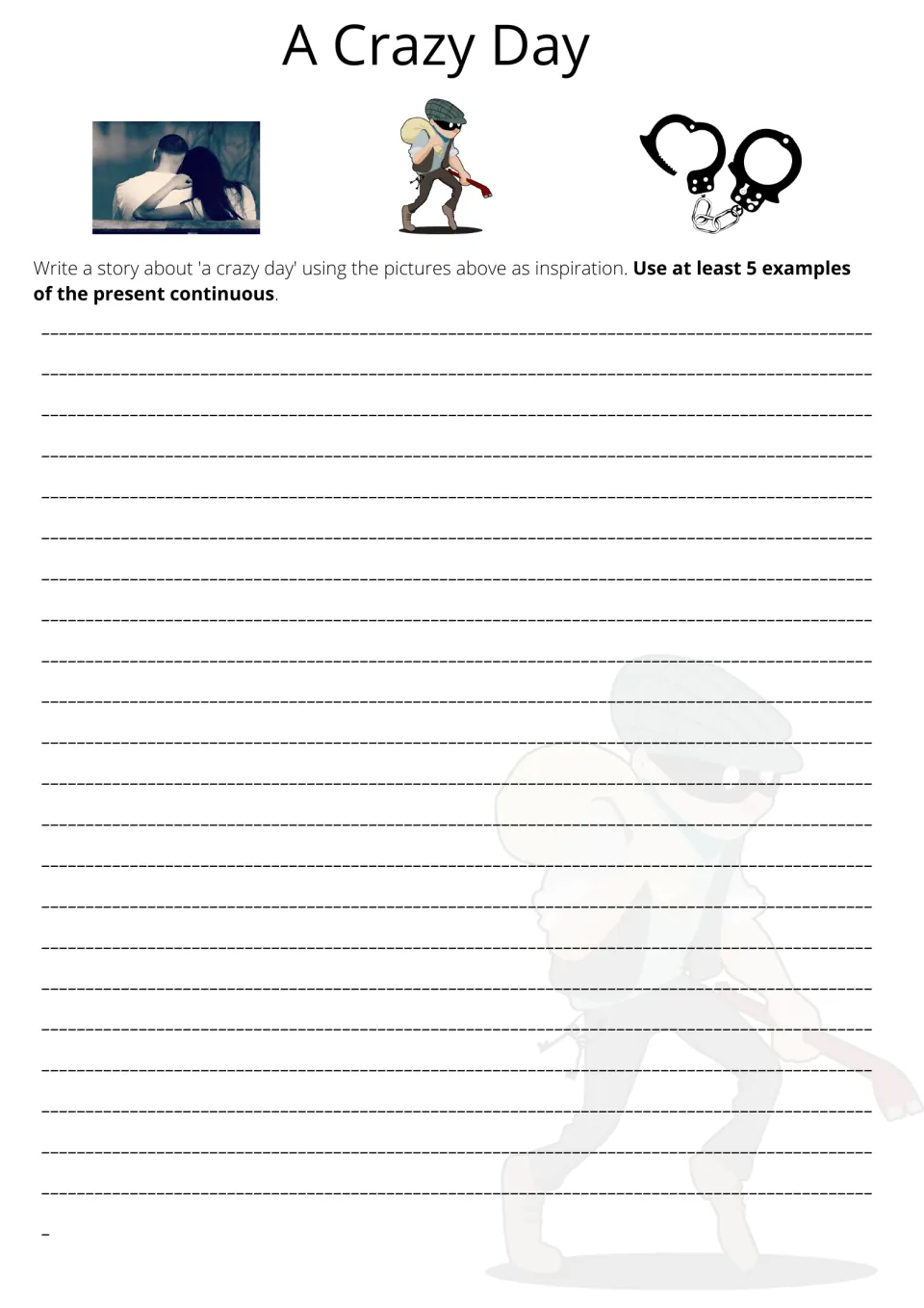 'A Crazy Day' writing task: a story with 5+ present continuous examples, inspired by a robber and handcuffs