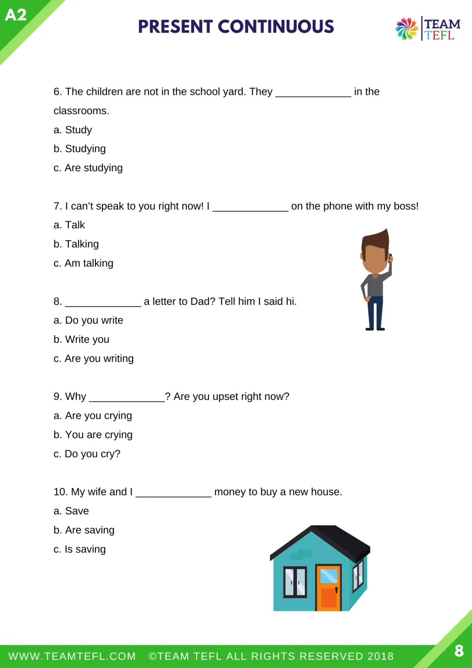 Exercise 4 continued, items 6-10: choose the present continuous option for gaps such as are studying and am talking