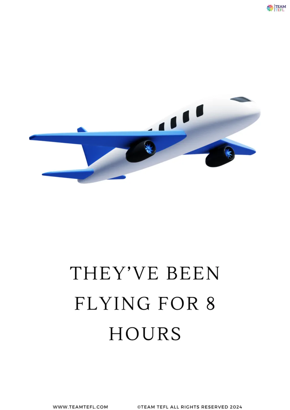 Full-page flashcard 3: “They’ve been flying for 8 hours,” illustrated by a blue and white airplane