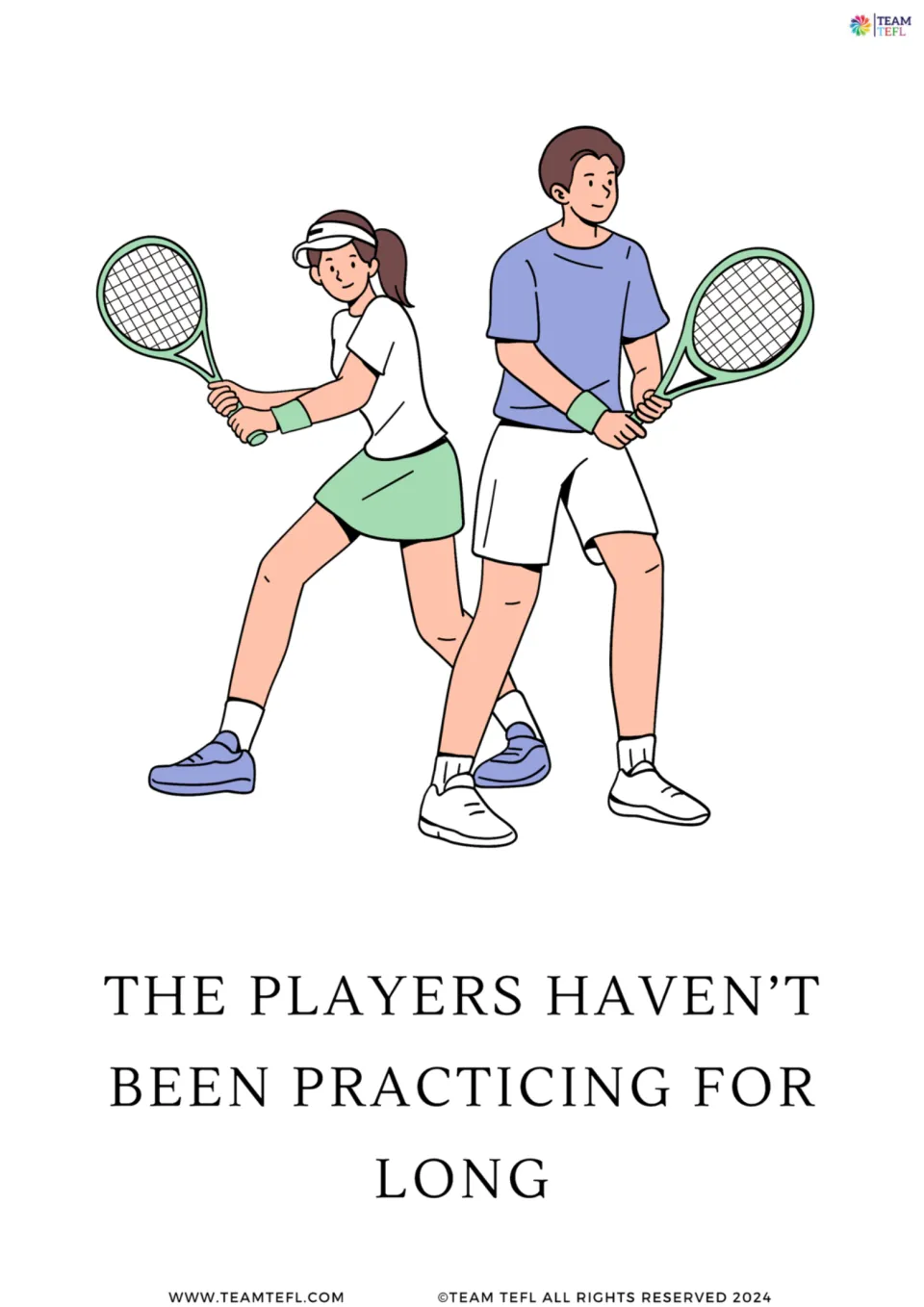 Full-page flashcard 6: “The players haven’t been practicing for long,” illustrated by two tennis players