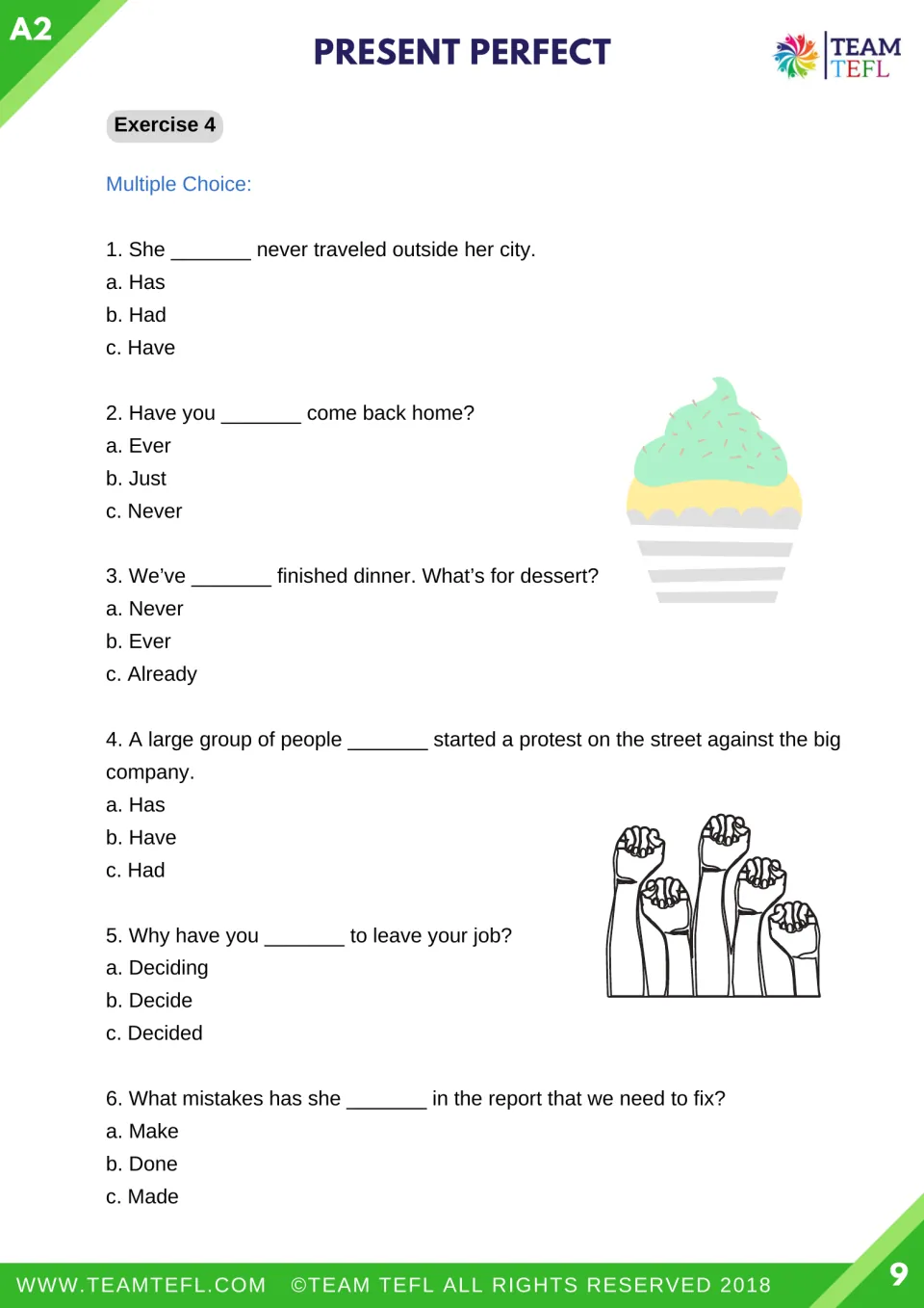 Exercise 4 multiple choice, items 1-6: students choose has/have, ever/just/already or the correct past participle