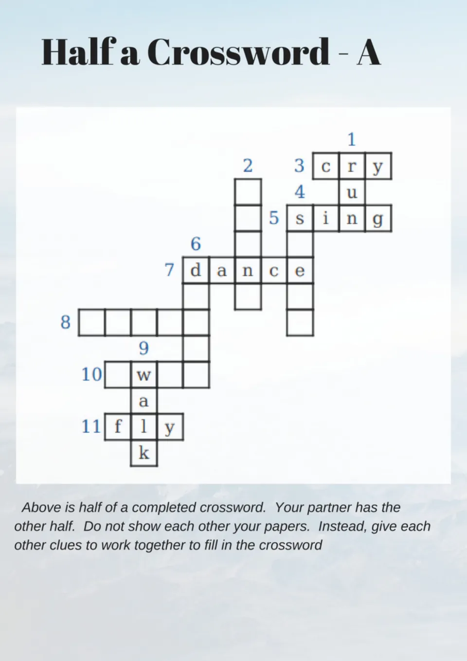 Half a Crossword A: verb grid showing cry, sing, dance, walk and fly; partners swap clues to fill in missing words