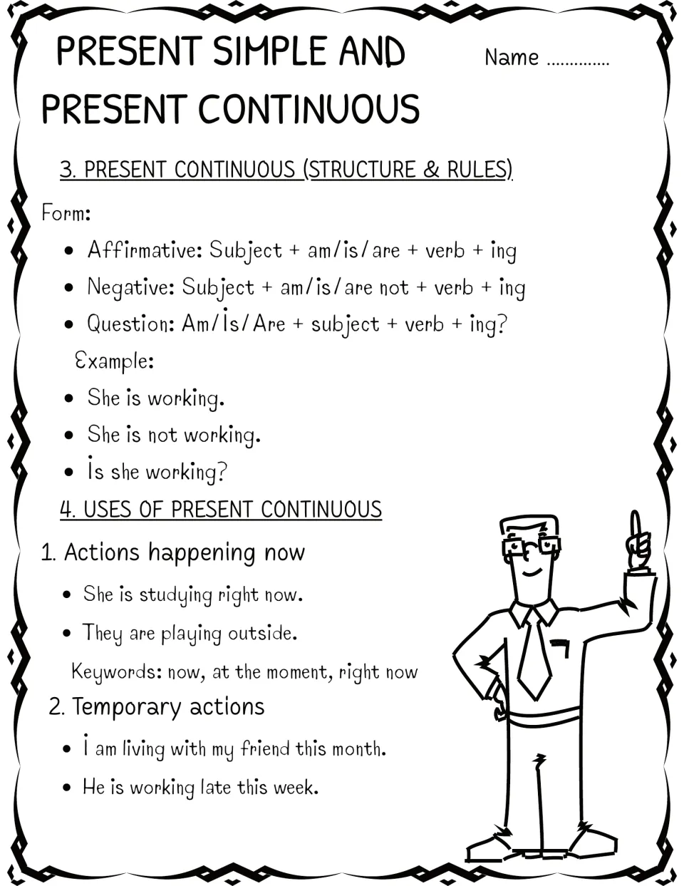Present continuous rules: am/is/are + verb-ing forms, then uses for actions happening now and temporary actions