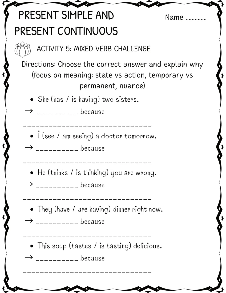 Tense meaning: students pick has or is having and 4 more pairs, then explain each choice by state vs. action
