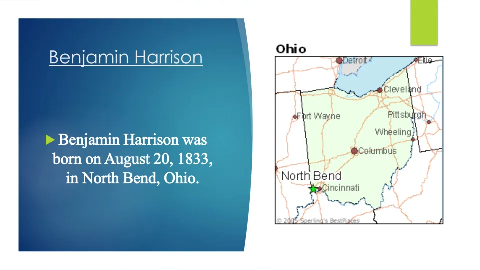 Birth slide stating Benjamin Harrison was born August 20, 1833, in North Bend, Ohio, with a location map