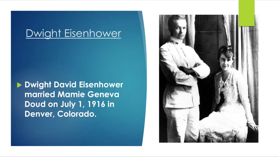 Biography slide on Eisenhower’s marriage to Mamie Geneva Doud on July 1, 1916, in Denver, Colorado
