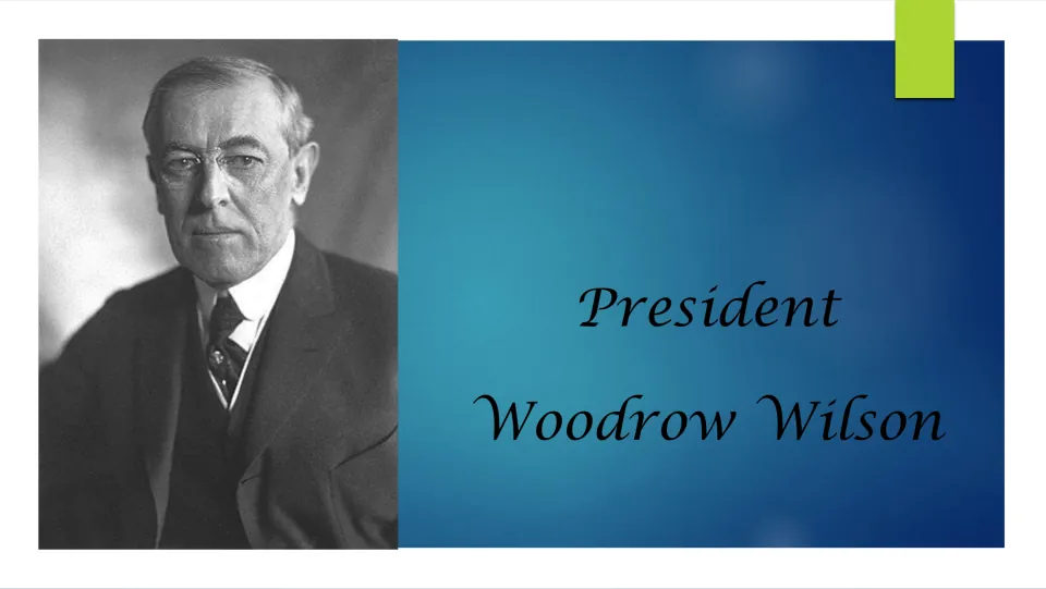 Biography presentation cover featuring a portrait of Woodrow Wilson and the title 'President Woodrow Wilson'