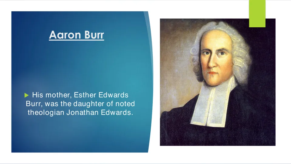 Biography slide identifying Burr's mother, Esther Edwards Burr, as theologian Jonathan Edwards's daughter