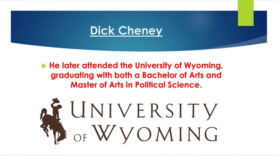 Education biography slide listing Cheney's Bachelor of Arts and Master of Arts in political science from Wyoming