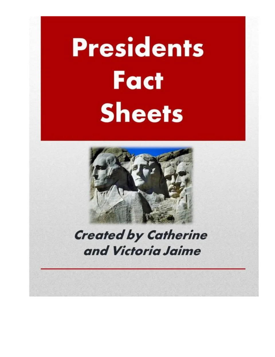 Cover of Presidents Fact Sheets by Catherine and Victoria Jaime, showing a photo of the Mount Rushmore presidents' faces