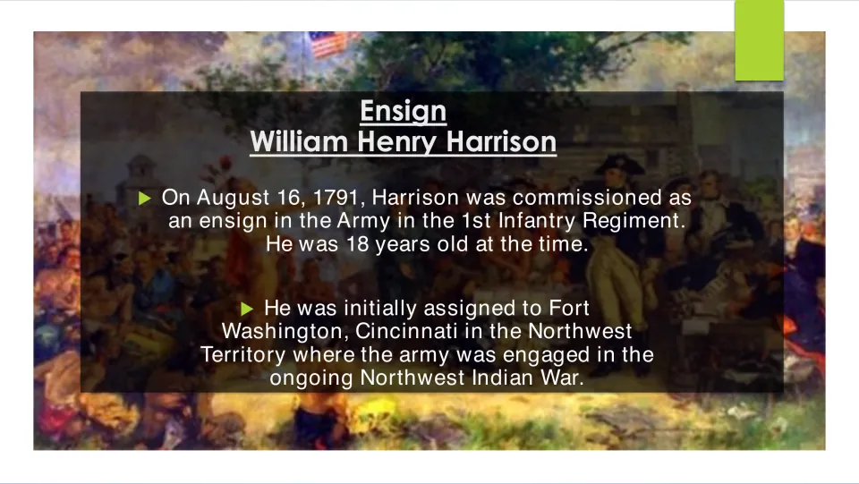 Military biography slide covering Harrison’s August 16, 1791 ensign commission at 18 and Fort Washington assignment