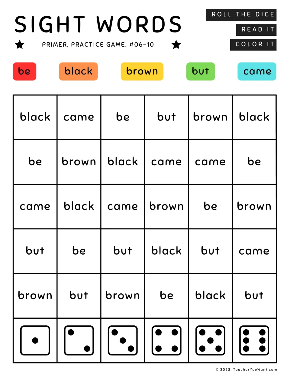 Sight word roll and color #06-10: students roll, read be, black, brown, but or came above the die face, and color to match