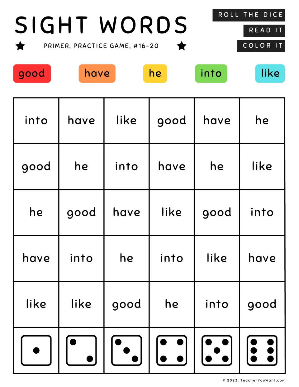 Sight words #16-20 roll and read: students roll a die, find good, have, he, into or like above it and color the word by key