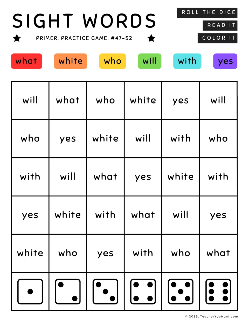 Sight word dice game #47-52: students roll to read what, white, who, will, with or yes, then color the word in its key color
