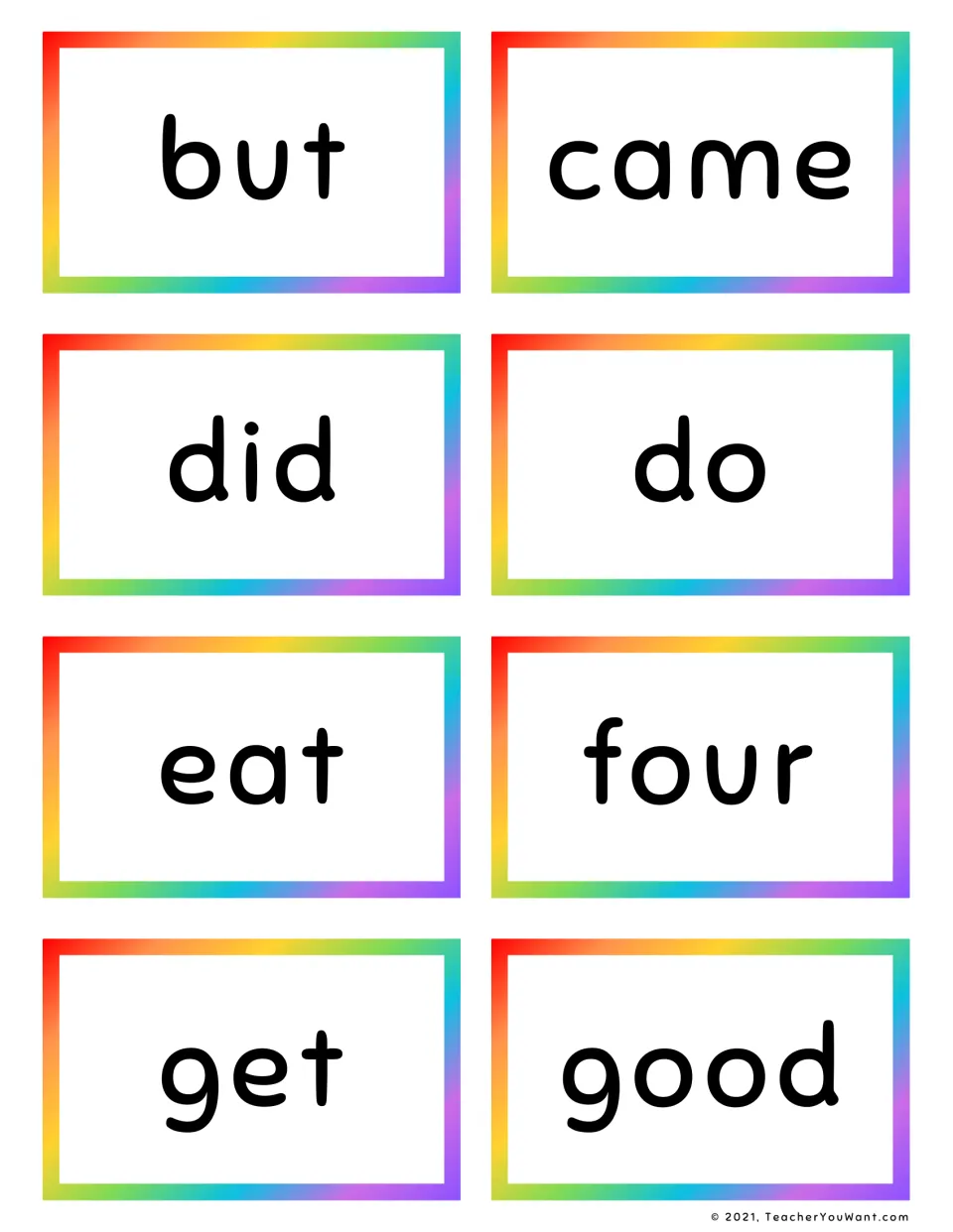 Sight word cards for but, came, did, do, eat, four, get and good; students read each printed word on sight