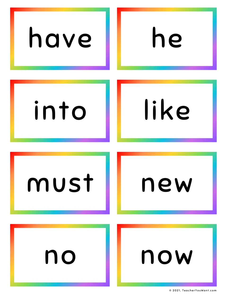 Sight words have, he, into, like, must, new, no and now on eight cards for students to recognize and read aloud