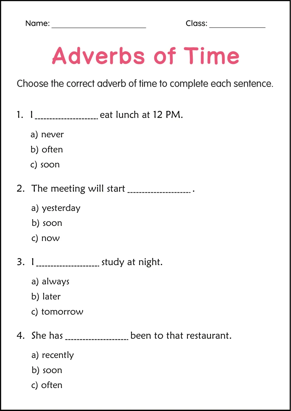 Adverbs of time multiple choice: students pick a, b or c to complete 4 sentences from options like soon and recently
