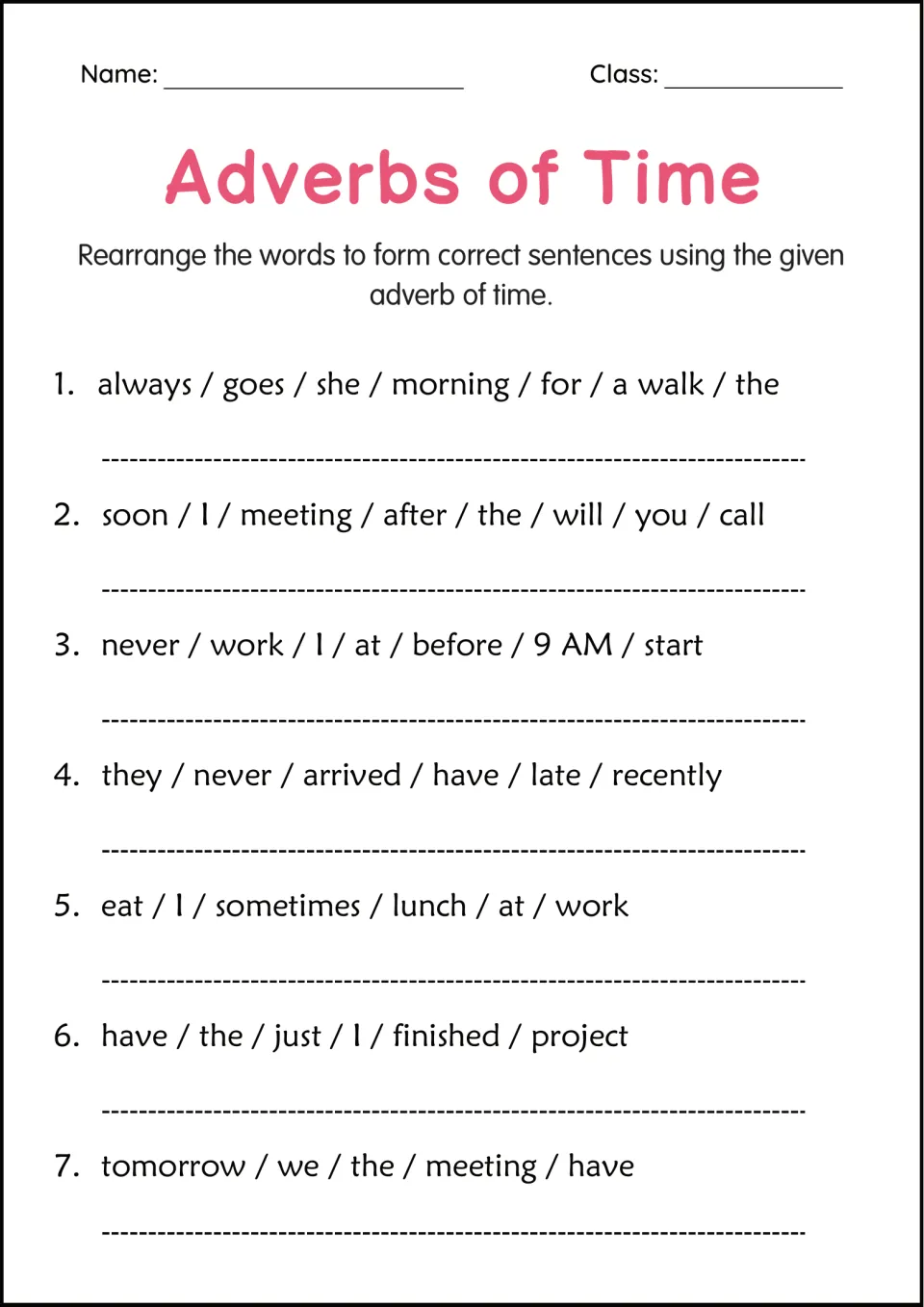 Adverbs of time word order: students unscramble 7 jumbled sentences, placing words like always, soon and just correctly
