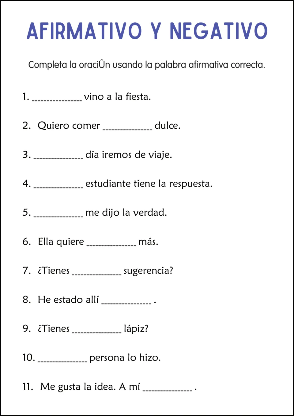 Spanish affirmative words: students complete 11 sentences like Quiero comer ___ dulce using the correct affirmative word