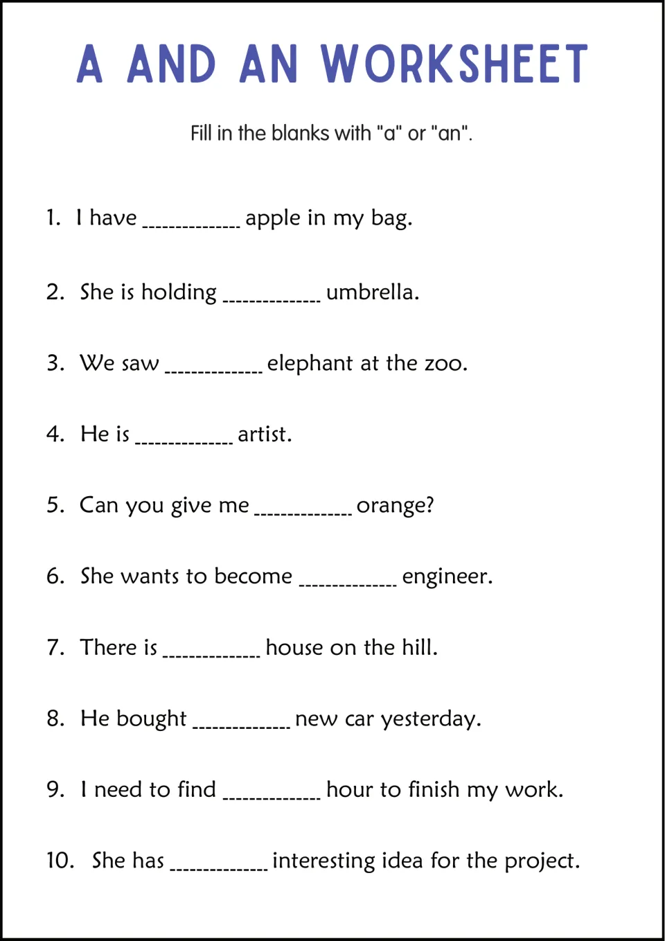 Articles a and an in context: students fill 10 sentence blanks, including tricky words like hour, artist and engineer