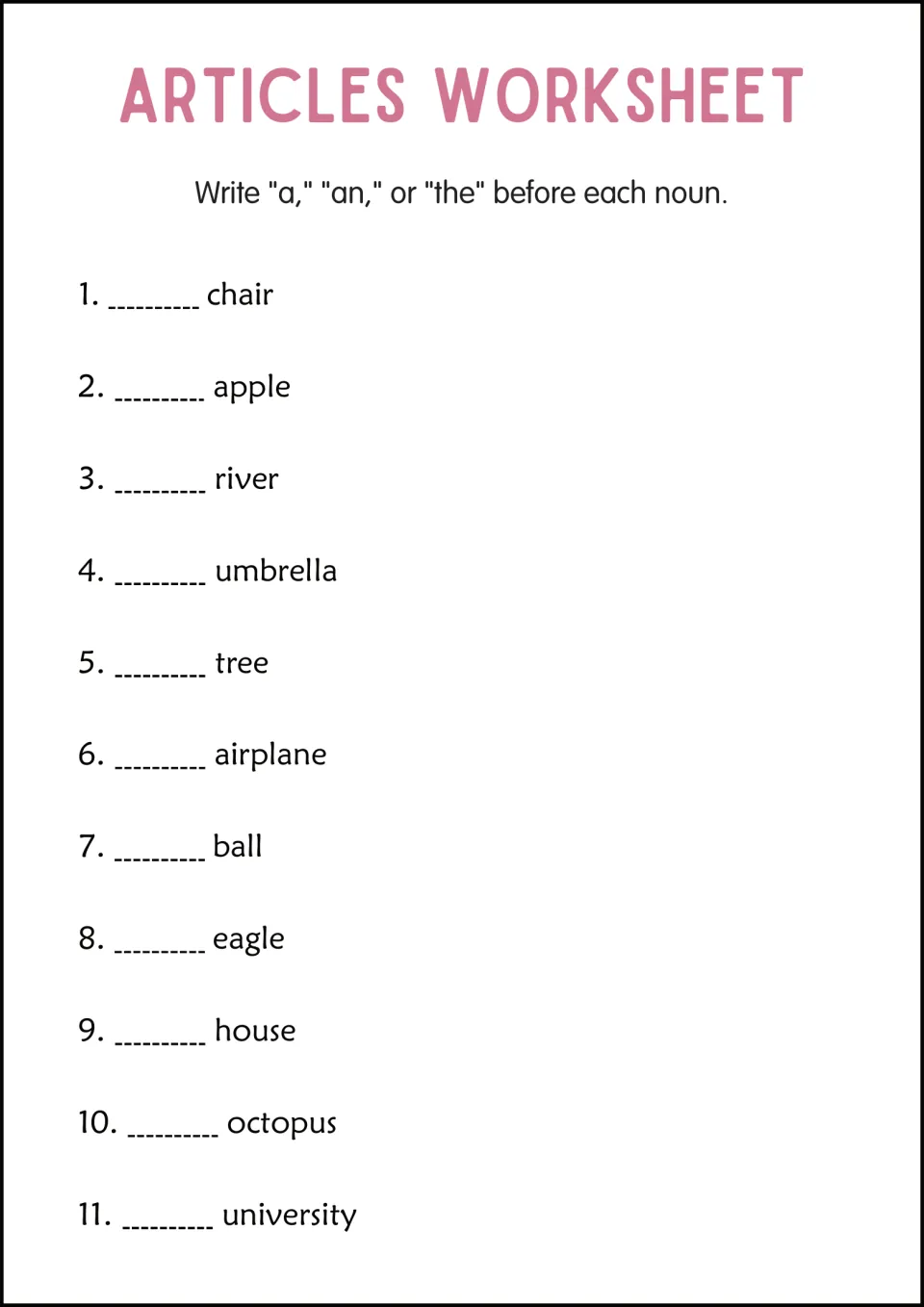 Articles before nouns: students write a, an or the in front of 11 single nouns, from chair and eagle to university