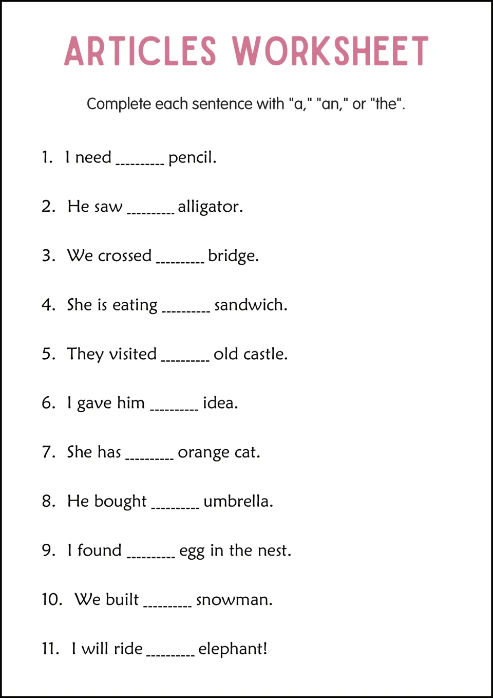 Articles in sentences: students complete 11 sentences with a, an or the, including alligator, snowman and idea