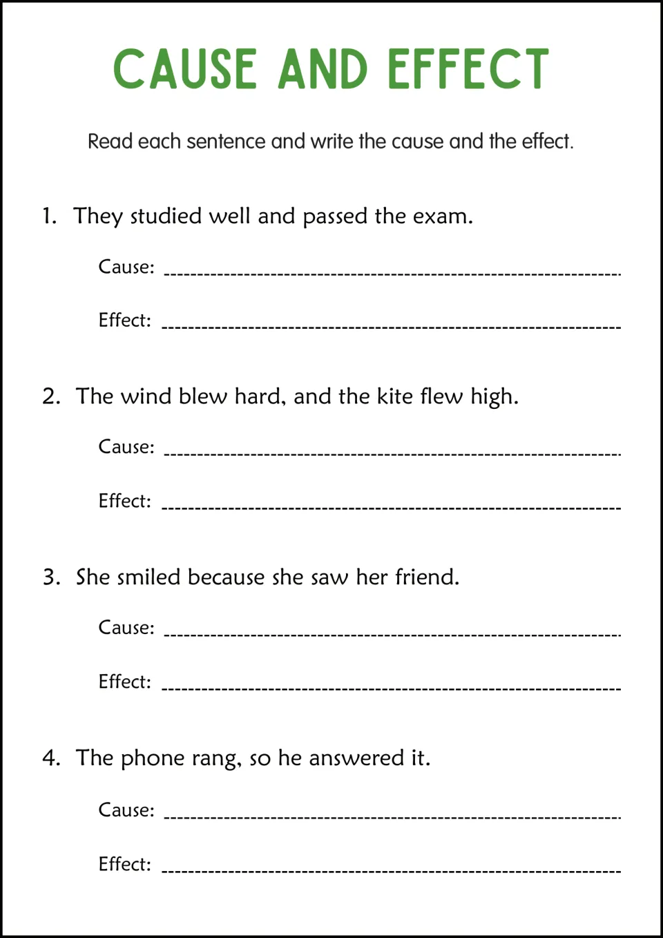 Cause and effect: students split 4 sentences into cause and effect, like studying for an exam and wind lifting a kite