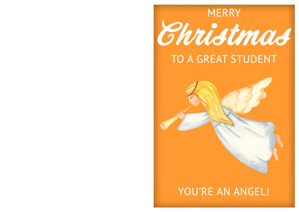 Student Christmas card 2: an angel playing a horn, with 'To a great student' and 'You're an angel!'