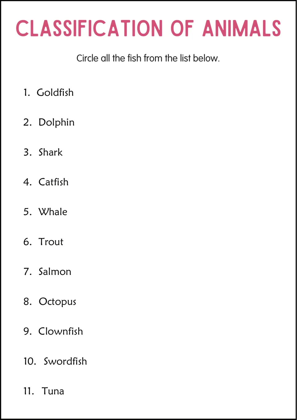 Fish: students circle the fish in a list of 11 animals mixing goldfish, trout and tuna with dolphin, whale and octopus