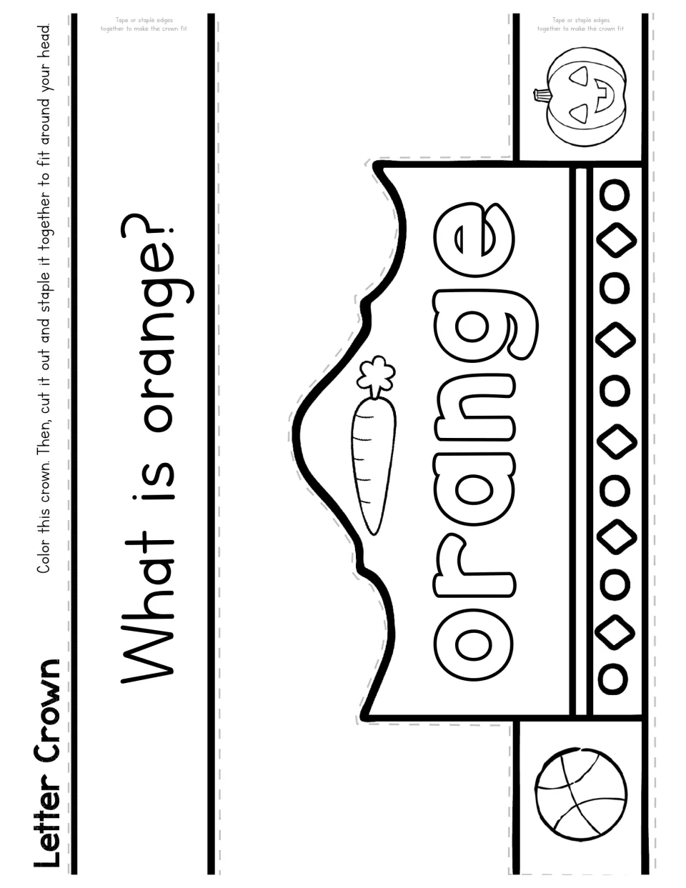 What is orange? Coloring crown with the word orange plus a carrot, pumpkin and basketball to color, cut and staple to fit